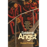 Epistemic Angst: Radical Skepticism and the Groundlessness of Our Believing