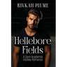 Hellebore Fields: A Dark Academia Hockey Romance