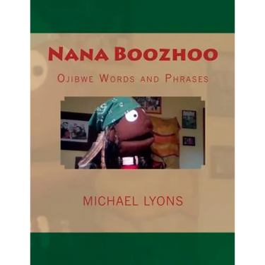 Nana Boozhoo: Ojibwe Words and Phrases