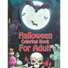 Halloween Coloring Books For Adult: halloween Coloring Book for Stress Relieve and Relaxation (volume 3)