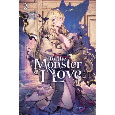To the Monster I Love, Vol. 2 (Novel)