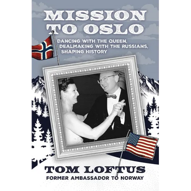 Mission to Oslo: Dancing with the Queen, Dealmaking with the Russians, Shaping History