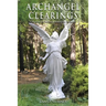 Archangel Clearings: A Manual to Release Unwanted Energies