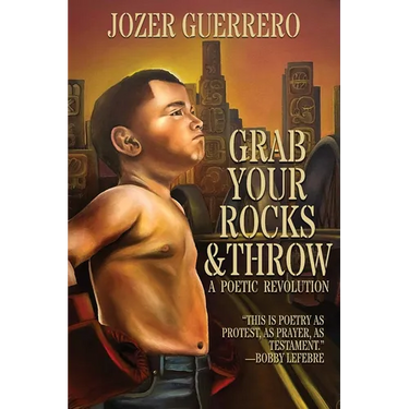 Grab Your Rocks & Throw: A Poetic Revolution