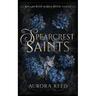 Spearcrest Saints: An Academic Rivals to Lovers Romance