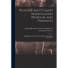 Weather And Climate Modification Problems And Prospects: Final Report Of The Panel On Weather And Climate Modification