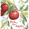 Bob, The Apple