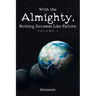 With the Almighty, Nothing Succeeds Like Failure: Volume 1