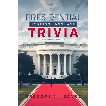 Presidential Foreign Language Trivia; 2nd Edition