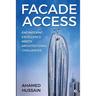 Facade Access: Engineering Excellence Meets Architectural Challenges