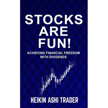 Stocks are fun!: Achieving financial freedom with dividends