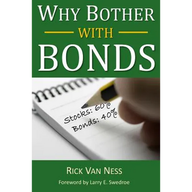 Why Bother With Bonds: A Guide To Build All-Weather Portfolio Including CDs, Bonds, and Bond Funds--Even During Low Interest Rates