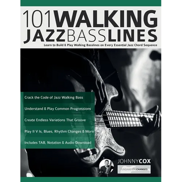 101 Walking Jazz Bass Lines: Learn to Build & Play Walking Basslines on Every Essential Jazz Chord Sequence