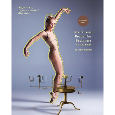 First Russian Reader for Beginners: Bilingual for Speakers of English A1 / A2 Level