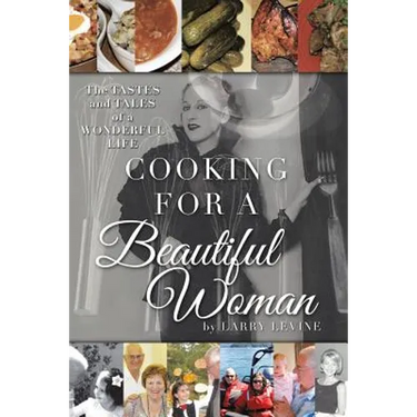 Cooking for a Beautiful Woman: The Tastes and Tales of a Wonderful Life