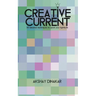 Creative Current: 50 Ideation Techniques to Spark Your Lightbulb