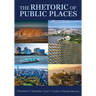 The Rhetoric of Public Places
