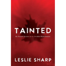 Tainted: My Personal Account of the Canadian Blood Disaster