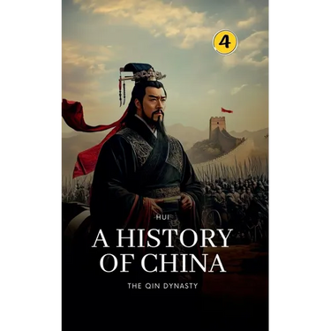 The Qin Dynasty: A History of China
