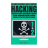Hacking: The Complete Beginner's Guide To Computer Hacking: Your Guide On How To Hack Networks and Computer Systems, Informatio