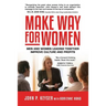 Make Way For Women: Men and Women Leading Together Improve Culture and Profits