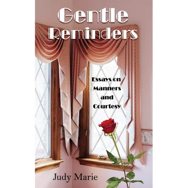 Gentle Reminders: Essays on Manners and Courtesy