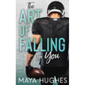 The Art of Falling for You