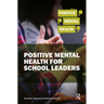 Positive Mental Health for School Leaders