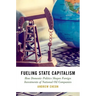 Fueling State Capitalism: How Domestic Politics Shapes Foreign Investments of National Oil Companies