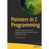 Pointers in C Programming: A Modern Approach to Memory Management, Recursive Data Structures, Strings, and Arrays