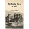 The Martial Races of India