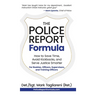 The Police Report Formula: How to Save Time, Avoid Kickbacks, and Serve Justice Smarter