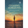 Chasing Horizons: Memoirs of an Air Force Brat