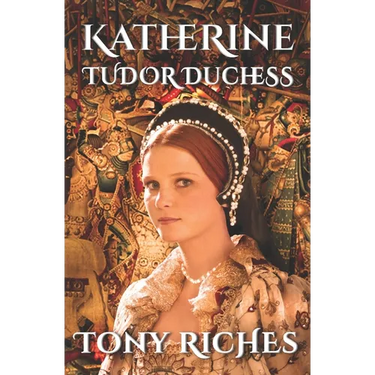 Katherine - Tudor Duchess
