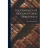 The Conflict of Oligarchy and Democracy