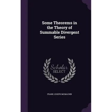 Some Theorems in the Theory of Summable Divergent Series