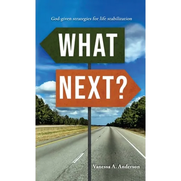 What Next?: God-Given Strategies for Life Stabilization