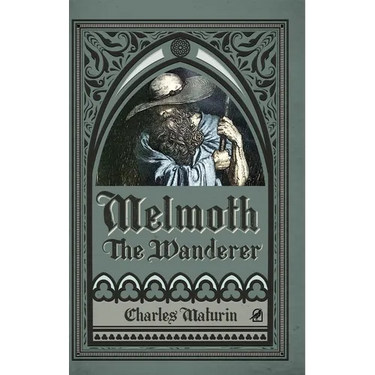 Melmoth the Wanderer (Illustrated and Annotated)