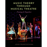 Music Theory Through Musical Theatre: Putting It Together