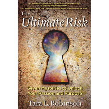 The Ultimate Risk: Seven Mysteries to Unlock Your Passion and Purpose