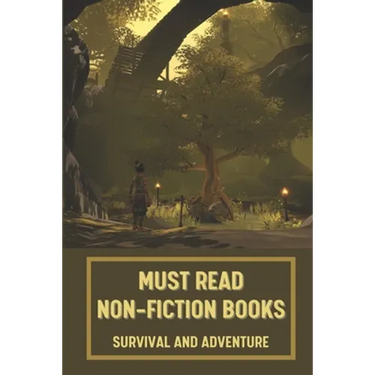 Must Read Non-Fiction Books: Survival And Adventure: Science Fiction Novel