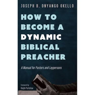How to Become a Dynamic Biblical Preacher