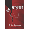 Unfathered: A story of healing