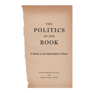 The Politics of the Book: A Study on the Materiality of Ideas