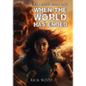 When the World Has Ended