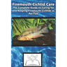 Firemouth Cichlid Care: The Complete Guide to Caring for and Keeping Firemouth Cichlids as Pet Fish