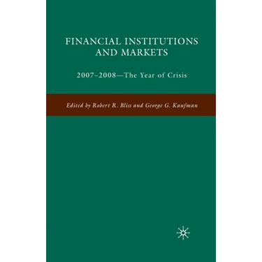 Financial Institutions and Markets: 2007-2008 -- The Year of Crisis