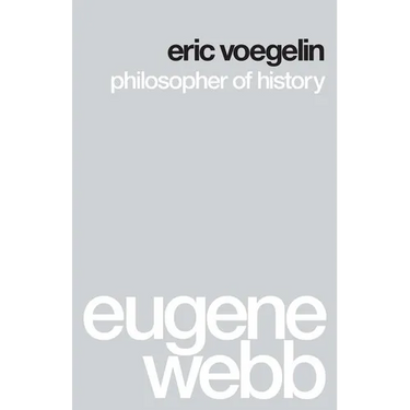 Eric Voegelin: Philosopher of History