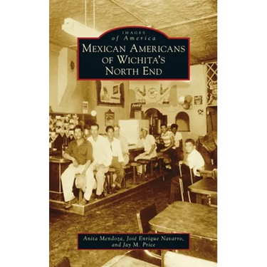 Mexican Americans of Wichita's North End