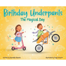 Birthday Underpants: The Magical Day